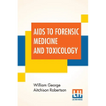 Aids To Forensic Medicine And Toxicology