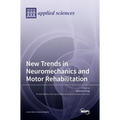 New Trends in Neuromechanics and Motor Rehabilitation
