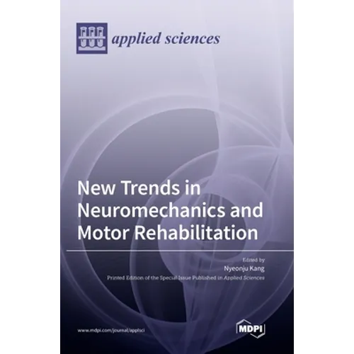 New Trends in Neuromechanics and Motor Rehabilitation
