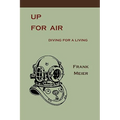 Up For Air: Diving for a Living