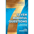 Seven Mindful Questions