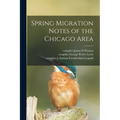 Spring Migration Notes of the Chicago Area
