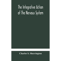 The Integrative Action Of The Nervous System