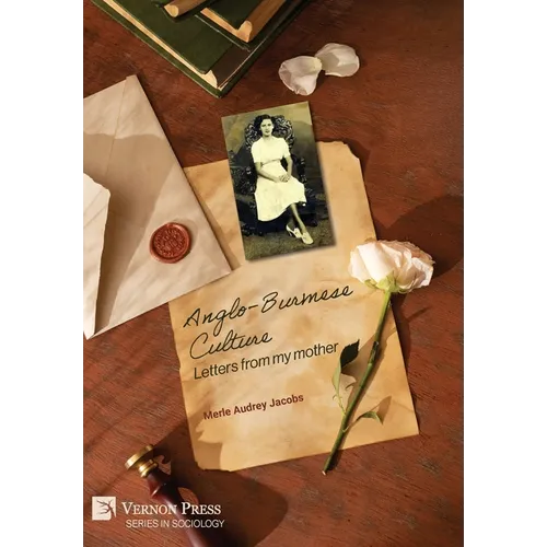 Anglo-Burmese Culture: Letters from my mother