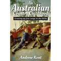 An Australian Country Childhood: Growing Up Free Range in the '70s