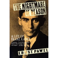 The Nightmare of Reason: A Life of Franz Kafka