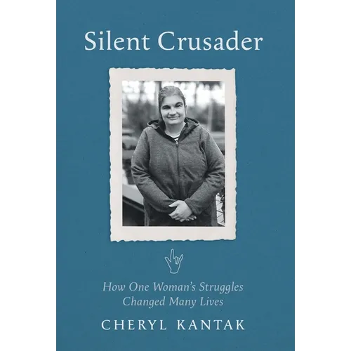 Silent Crusader: How One Woman's Struggles Changed Many Lives