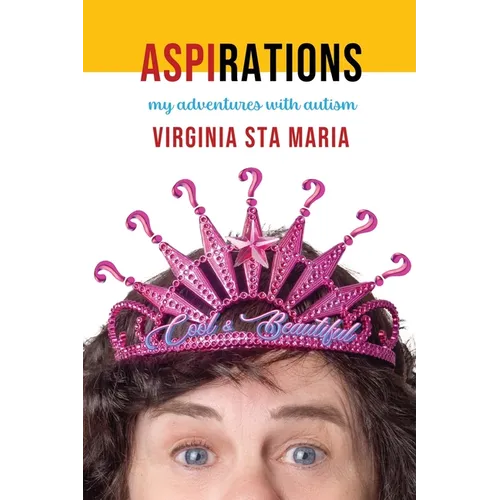 Aspirations: My Adventures with Autism