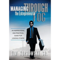 Managing Through the Entrepreneurial Fog: An Inspirational and Practical Guide for Leading Others
