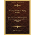 Ancestry Of William Shipley Haines: With Some Account Of The Descendants Of John And Joseph Haines And Colonel Cowperthwait (1887)