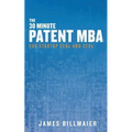 The 30 Minute Patent MBA: For Startup CEOs and CTOs