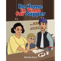 Be Home in Time for Supper
