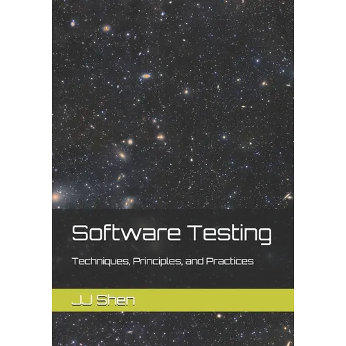 Software Testing: Techniques, Principles, and Practices
