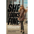 She Looks Fine: A Mother and Daughter's Journey Through a TBI