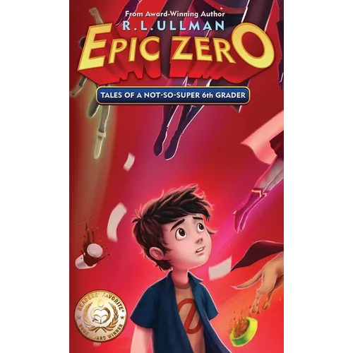 Epic Zero: Tales of a Not-So-Super 6th Grader