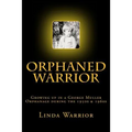 Orphaned Warrior: Growing up in a George Muller Orphanage during the 1950s & 1960s