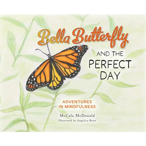 Bella Butterfly and the Perfect Day