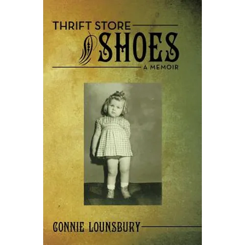 Thrift Store Shoes: A Memoir