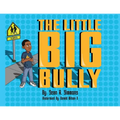 The Little Big Bully