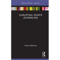 Disrupting Sports Journalism