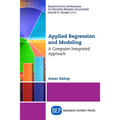 Applied Regression and Modeling: A Computer Integrated Approach