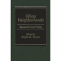 Urban Neighborhoods: Research and Policy