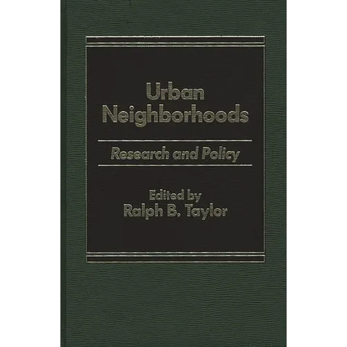 Urban Neighborhoods: Research and Policy