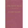 John Foster Dulles: A Reappraisal