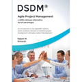 DSDM(R) - Agile Project Management - a (still) unknown alternative full of advantages: An introduction to the AgilePM(R) method, which combines the be
