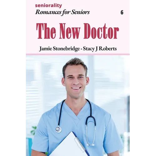 The New Doctor: A Large Print Light Romance for Seniors