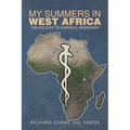 My Summers in West Africa: The Account of a Medical Missionary