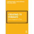 Creating TV Formats: From Inception to Pitch