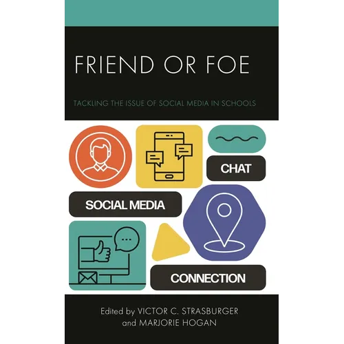Friend or Foe: Tackling the Issue of Social Media in Schools