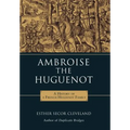 Ambroise the Huguenot
