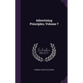 Advertising Principles, Volume 7