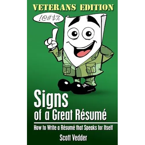 Signs of a Great Résumé: Veterans Edition: How to Write a Résumé that Speaks for Itself