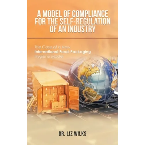 A Model of Compliance for the Self-Regulation of an Industry: The Case of a New International Food-Packaging Hygiene Model