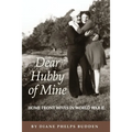 Dear Hubby of Mine: Home Front Wives of World War II