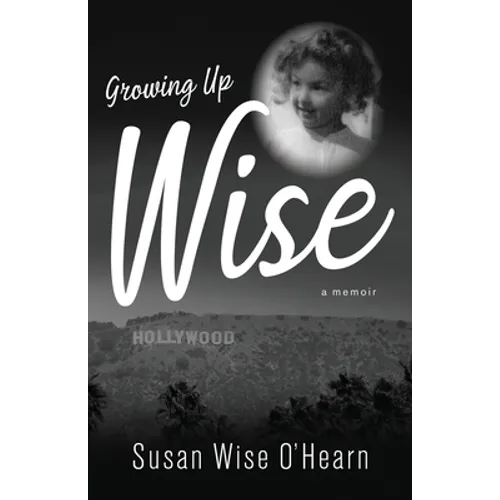 Growing Up Wise: A Memoir