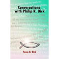 Conversations with Philip K. Dick