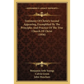 Testimony Of Christ's Second Appearing, Exemplified By The Principles And Practice Of The True Church Of Christ (1856)