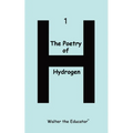 The Poetry of Hydrogen