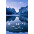 The Resilient Clinician: Second Edition