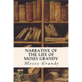 Narrative of the Life of Moses Grandy