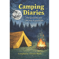 Camping Diaries: The good life and the not so good life