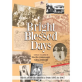 Bright Blessed Days