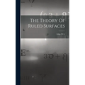 The Theory Of Ruled Surfaces