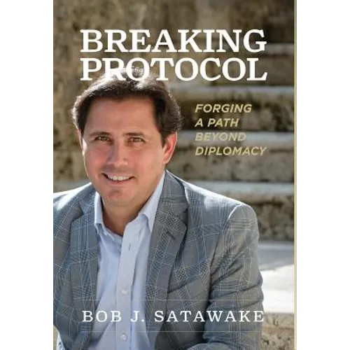 Breaking Protocol: Forging a Path Beyond Diplomacy