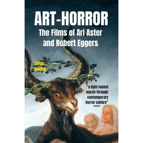 Art-Horror: The Films of Ari Aster and Robert Eggers