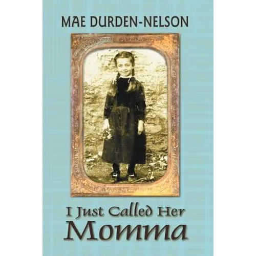 I Just Called Her Momma
